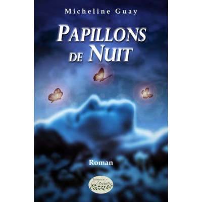 Papillons de nuit - Micheline Guay