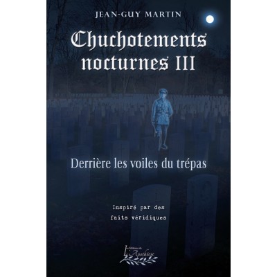 Chuchotements nocturnes tome 3 | Derrière les voiles du trépas - Jean-Guy Martin