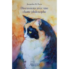 Discussion avec une chatte philosophe - Jacqueline B. Parvu