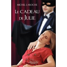 Le cadeau de Julie - Michel Laroche