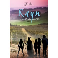 Rayn tome 2 | Les secrets des Immortels - Jack