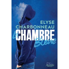 La chambre bleue - Elyse Charbonneau