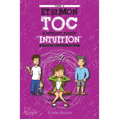 Et si mon TOC s'appelait ''intuition'' - Émilie Boutin