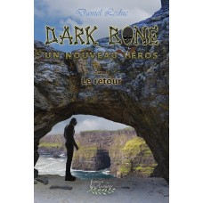 Dark Bone Tome 3: Le retour (version numérique EPUB) - Daniel Leduc