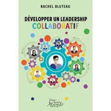 Développer un leadership collaboratif – Rachel Bluteau