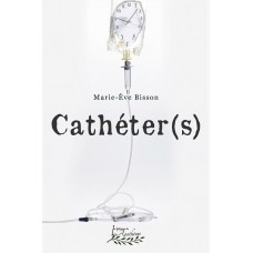 Cathéters - Marie-Ève Bisson