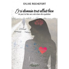 Et si demain, tout allait bien (version numérique EPUB) - Sylvie Rochefort
