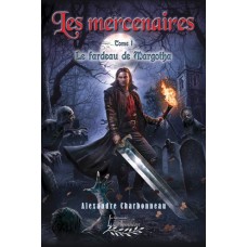 Les mercenaires - Alexandre Charbonneau
