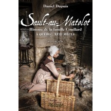 Le Sault-au-Matelot (version numérique EPUB) - Daniel Dupuis