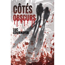 Côtés obscurs - Luc Cournoyer