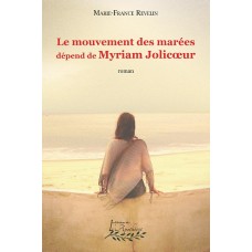 Le mouvement des marées dépend de Myriam Jolicoeur - Marie-France Revelin