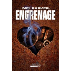 Engrenage - Mel Parker